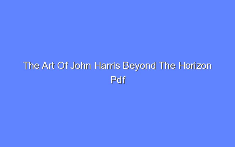 the art of john harris beyond the horizon pdf 13167