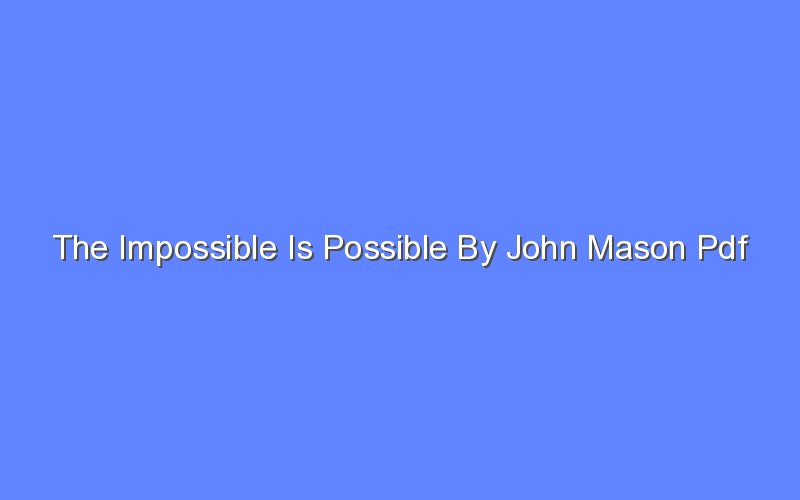 the impossible is possible by john mason pdf 13190