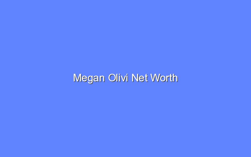 megan olivi net worth 15094 1