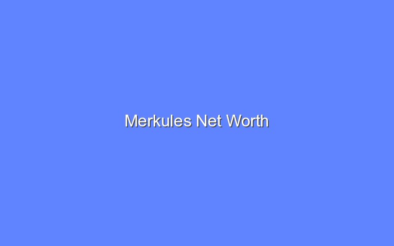 merkules net worth 15109 1