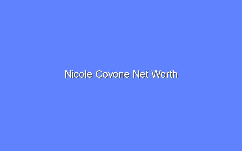 nicole covone net worth 15153 1