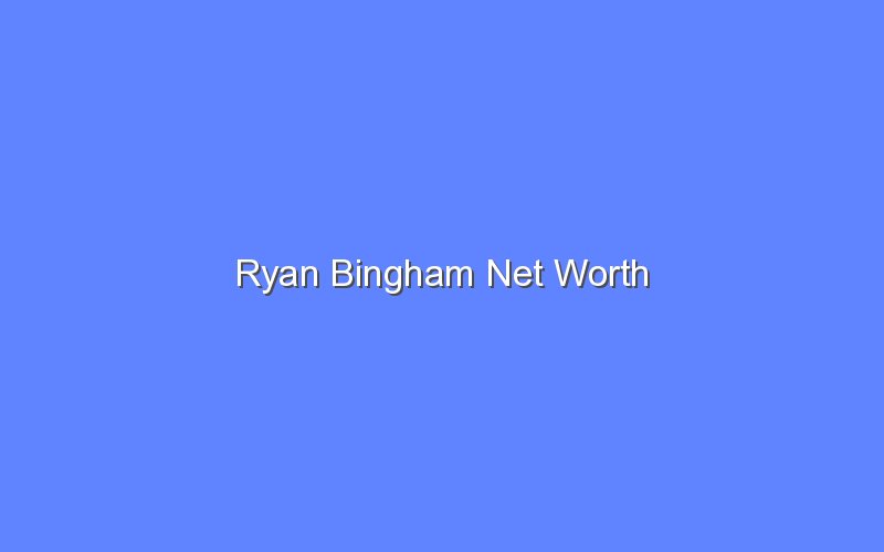 ryan bingham net worth 14274 1