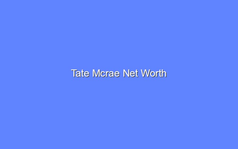 tate mcrae net worth 13992 1