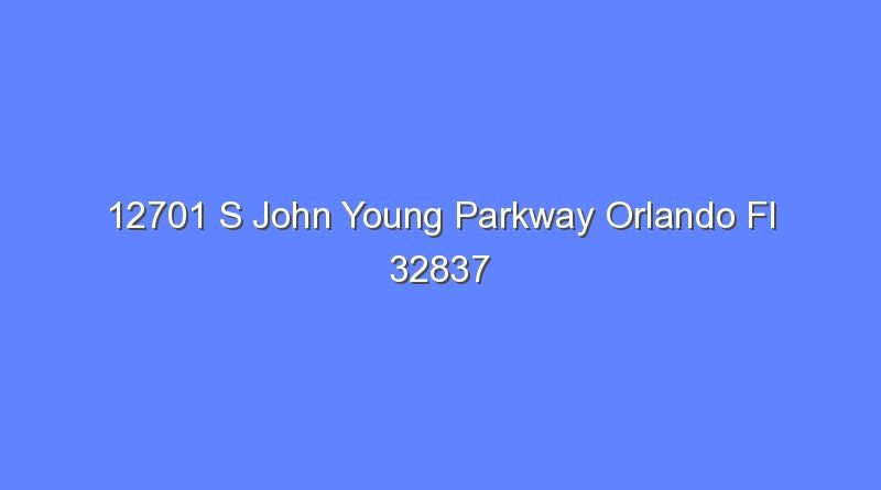 12701 s john young parkway orlando fl 32837 9252