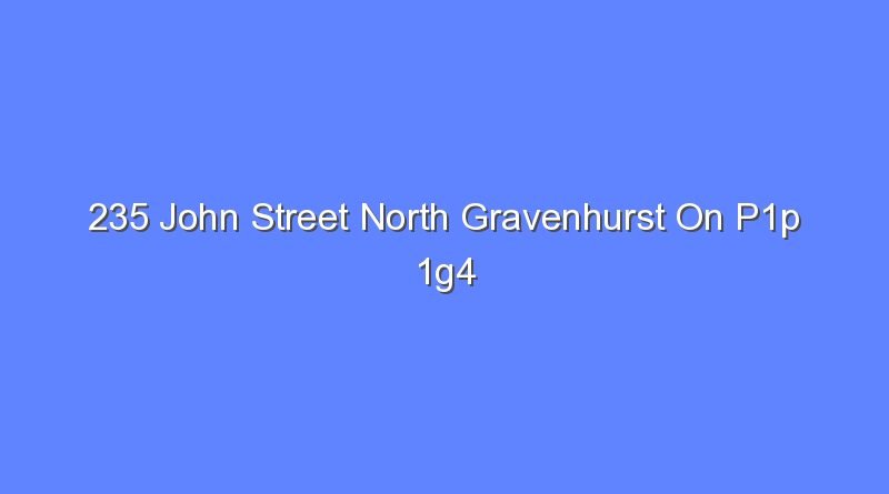 235 john street north gravenhurst on p1p 1g4 11176
