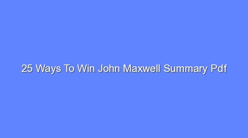 25 ways to win john maxwell summary pdf 9306