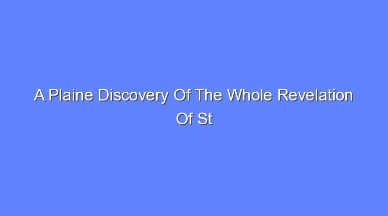 a plaine discovery of the whole revelation of st john 7833