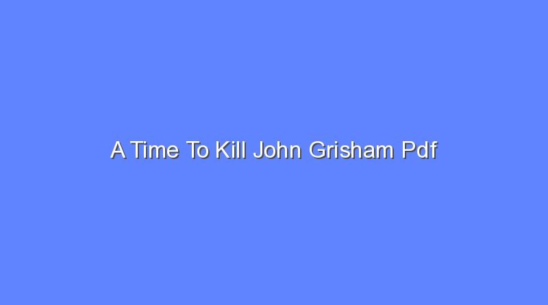 a time to kill john grisham pdf 9359