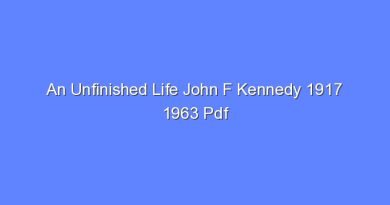 an unfinished life john f kennedy 1917 1963 pdf 7840