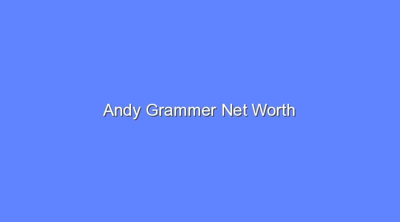 andy grammer net worth 16247