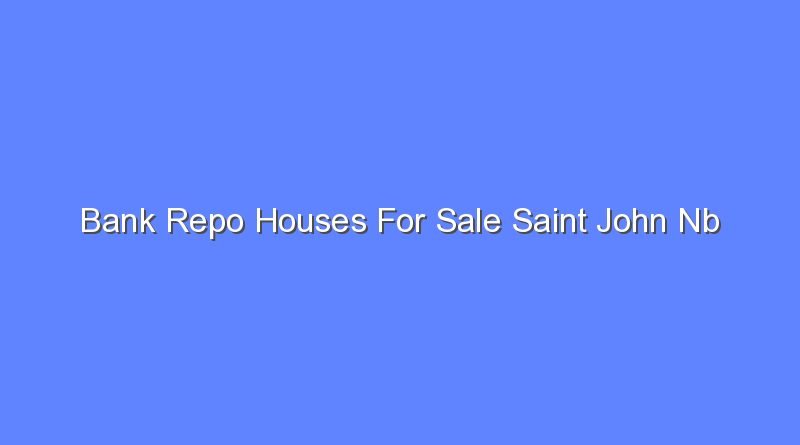 bank repo houses for sale saint john nb 11284