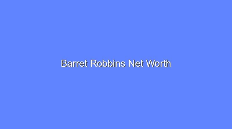 barret robbins net worth 20103 1