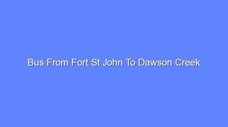 bus from fort st john to dawson creek 11333