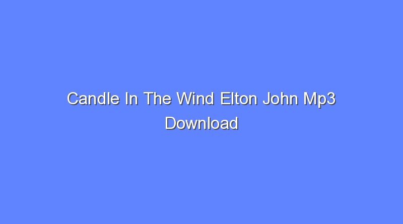 candle in the wind elton john mp3 download 9461