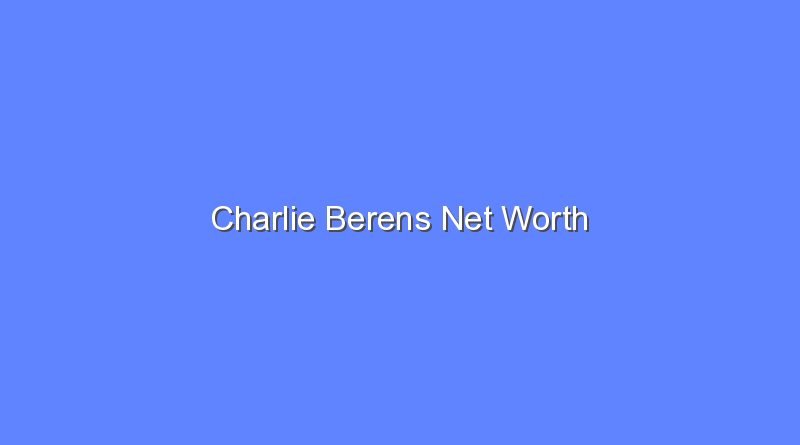 charlie berens net worth 15708