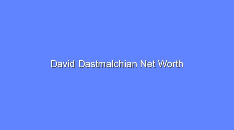 david dastmalchian net worth 20458