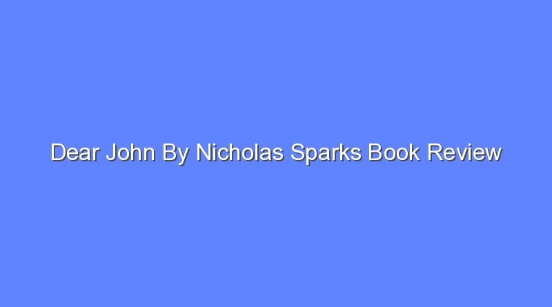 dear john by nicholas sparks book review 11410