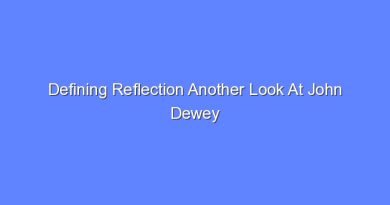 defining reflection another look at john dewey and reflective thinking 11413