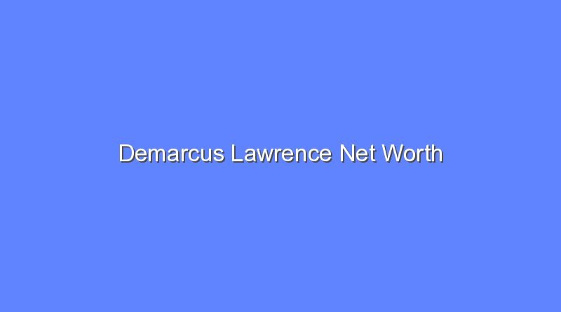 demarcus lawrence net worth 16427