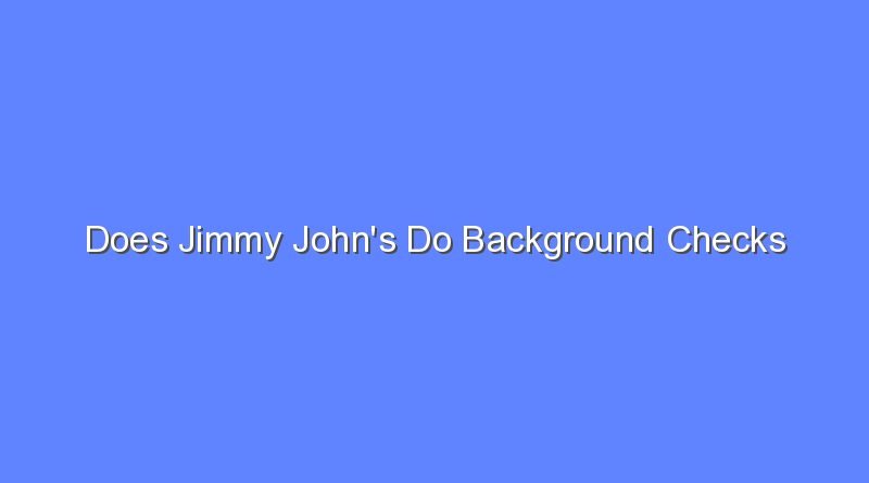 does jimmy johns do background checks 7965