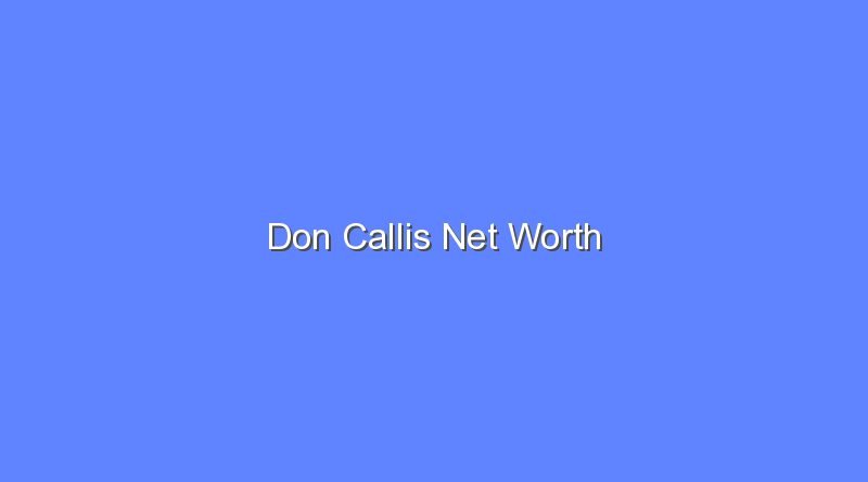 don callis net worth 20536 1