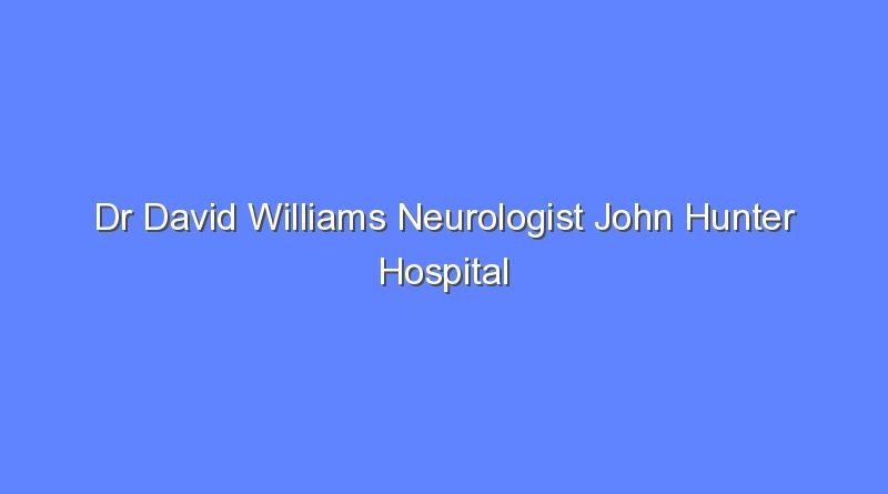 dr david williams neurologist john hunter hospital 7986