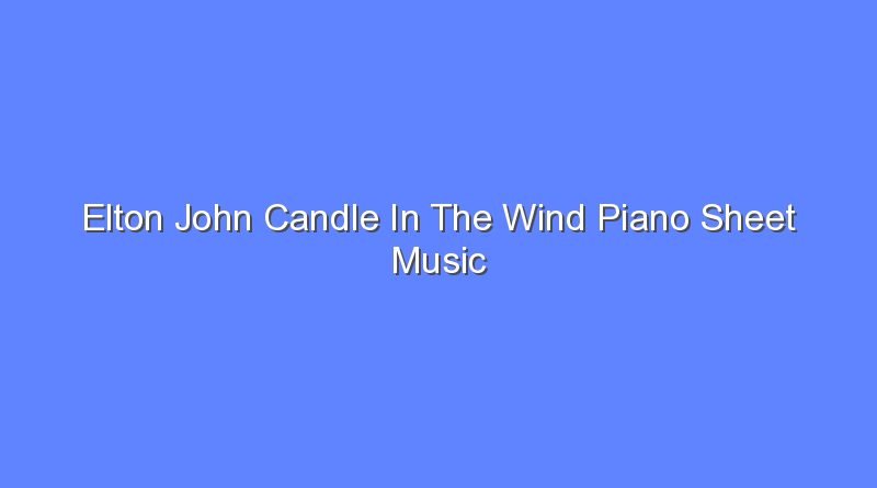 elton john candle in the wind piano sheet music 8009