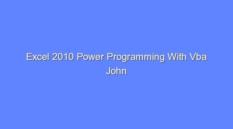 excel 2010 power programming with vba john walkenbach pdf 11512