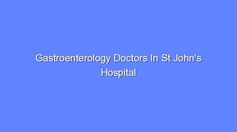 gastroenterology doctors in st johns hospital bangalore 11560