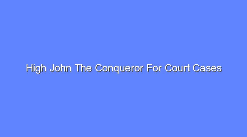 high john the conqueror for court cases 11605