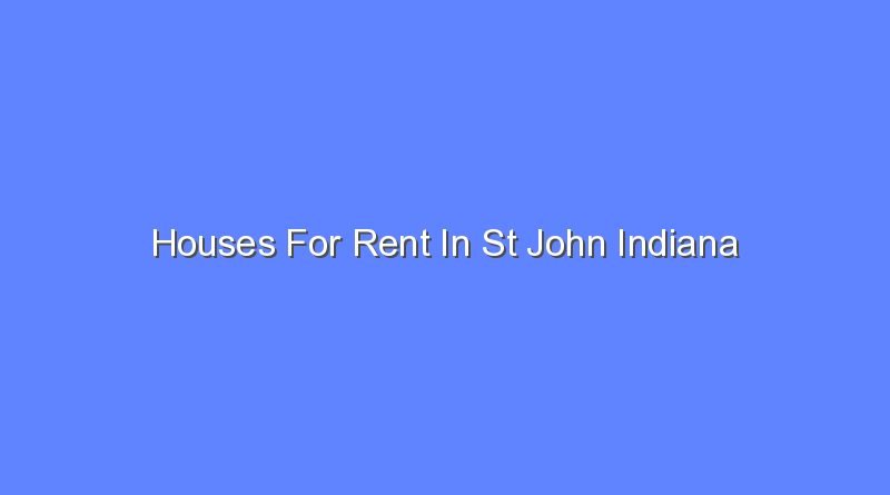 houses for rent in st john indiana 7545