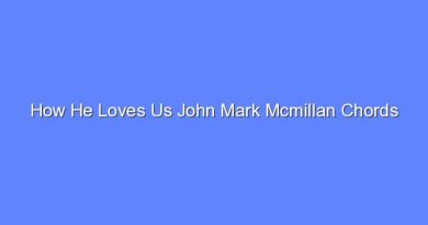 how he loves us john mark mcmillan chords 11665