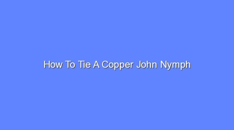 how to tie a copper john nymph 8141