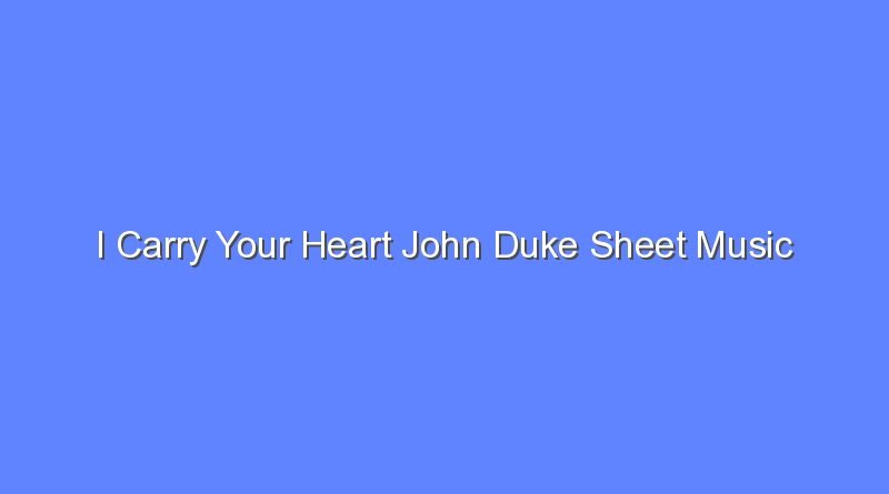 i carry your heart john duke sheet music 11701