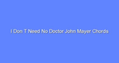 i don t need no doctor john mayer chords 9742
