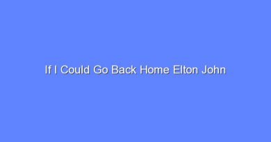 if i could go back home elton john 11707