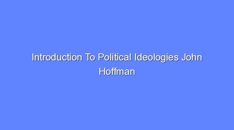 introduction to political ideologies john hoffman pdf 11721