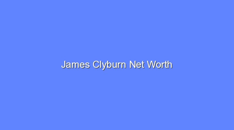 james clyburn net worth 15823