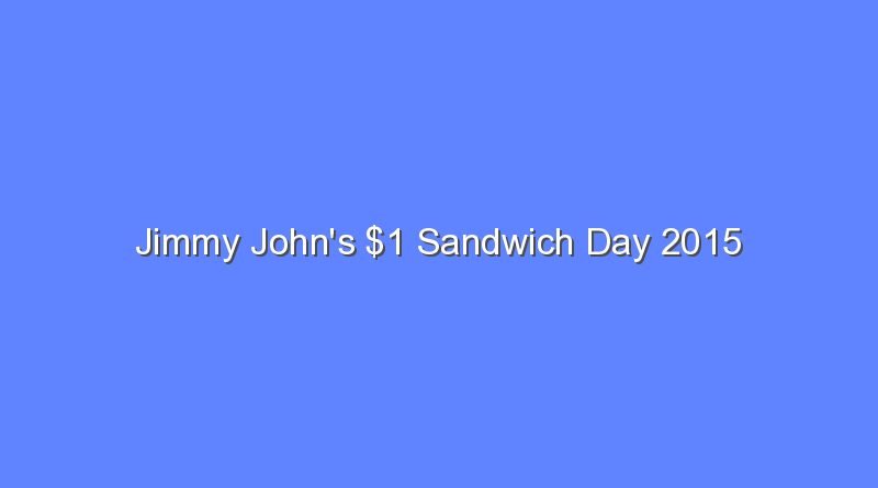 jimmy johns 1 sandwich day 2015 8174