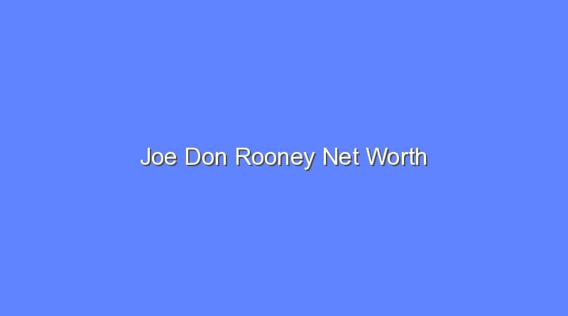 joe don rooney net worth 15880