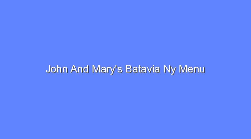 john and marys batavia ny menu 11751
