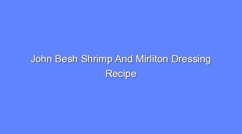john besh shrimp and mirliton dressing recipe 8226