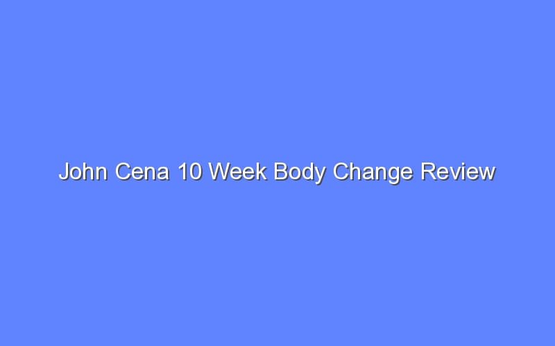 john cena 10 week body plan