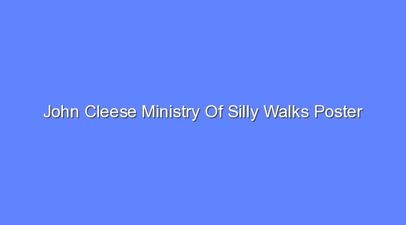 john cleese ministry of silly walks poster 11829