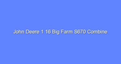 john deere 1 16 big farm s670 combine 9908
