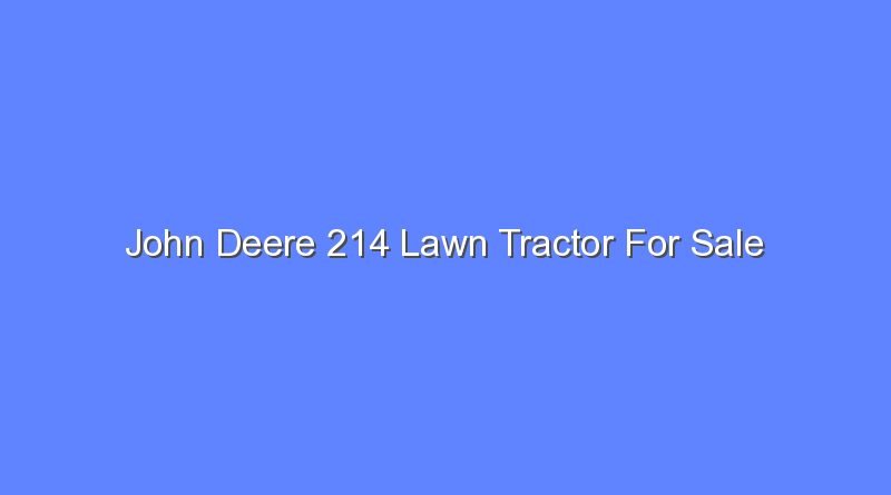 john deere 214 lawn tractor for sale 11896