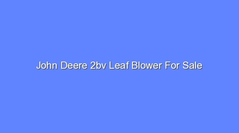 john deere 2bv leaf blower for sale 11911