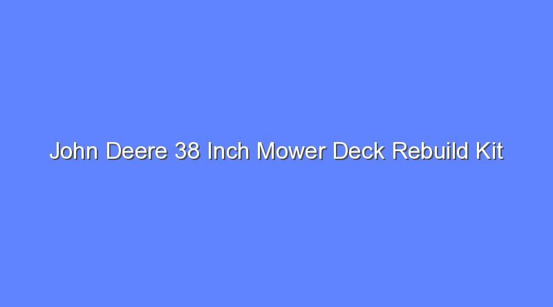 john deere 38 inch mower deck rebuild kit 8326