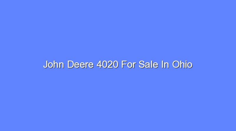 john deere 4020 for sale in ohio 8336