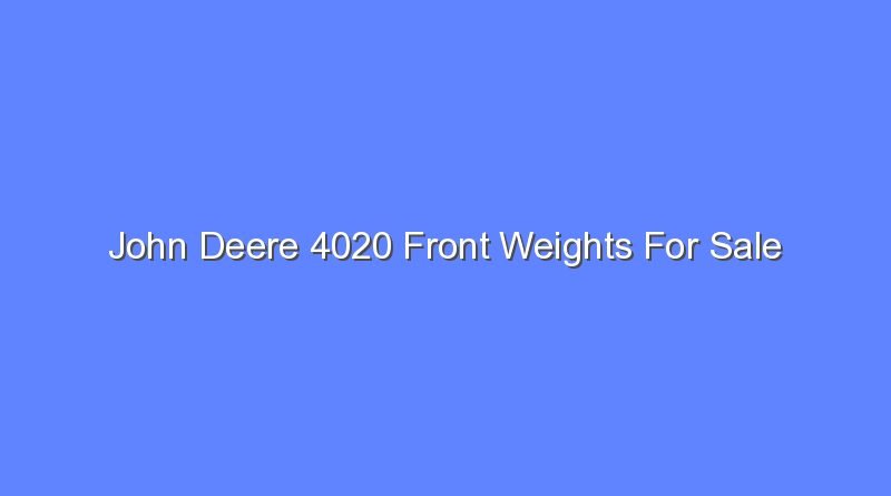 john deere 4020 front weights for sale 11959